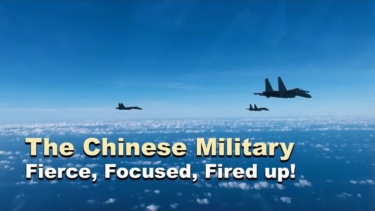 The Chinese military: Fierce, focused, fired up!