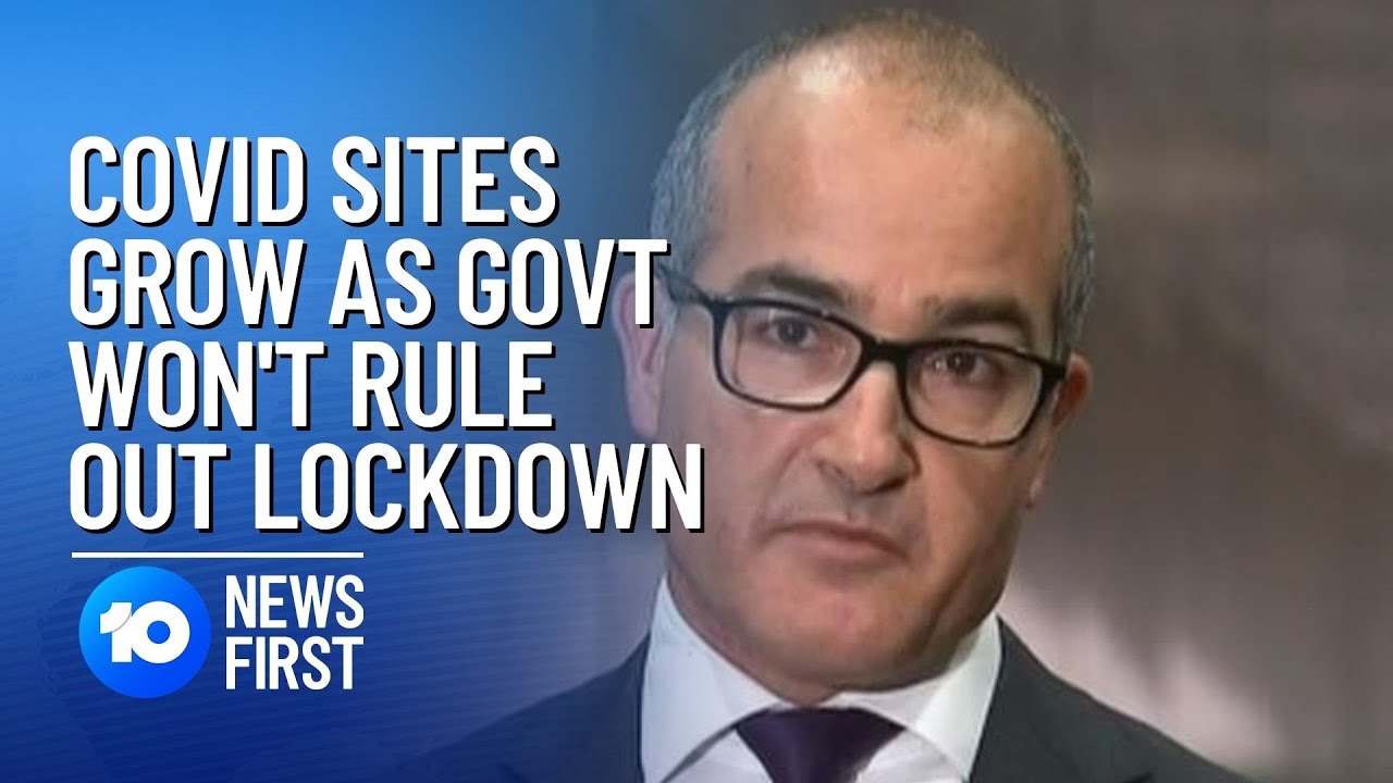 Melbourne COVID: James Merlino Won&rsquo;t Rule Out Snap Lockdown | 10 News First