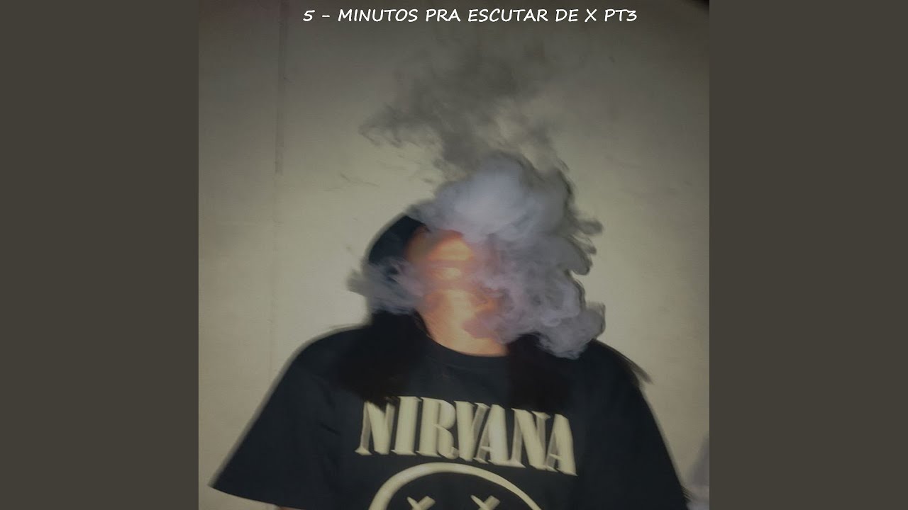 5 MINUTOS PRA ESCUTAR DE X PT3