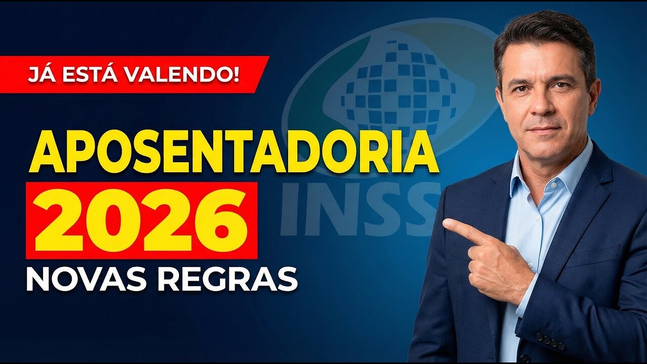 🚨 MUDOU TUDO! FICOU MAIS DIFÍCIL APOSENTAR EM 2026? ENTENDA AS NOVAS REGRAS