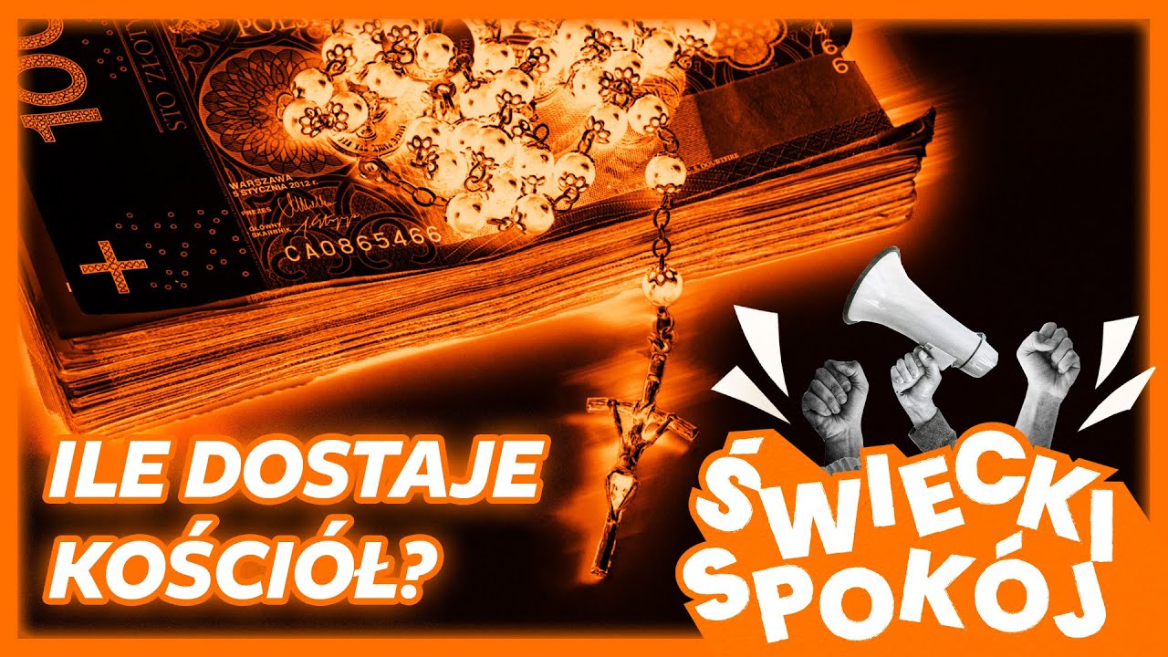KOŚCIÓŁ, WŁADZA i PIENIĄDZE. ILE DOSTAJE OD PAŃSTWA? | Świecki spokój #1