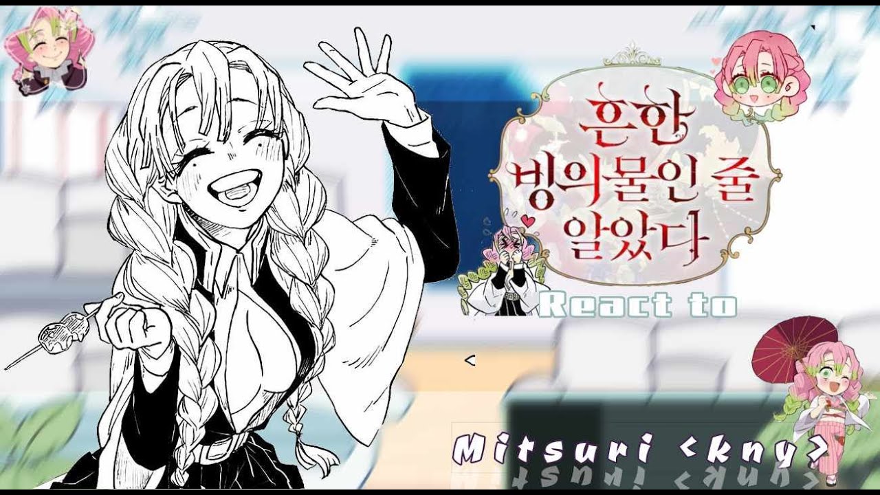 ′ I thought it was common possession react to Edith as Mitsuri ‹ KNY ›. [1/2] ★: ′