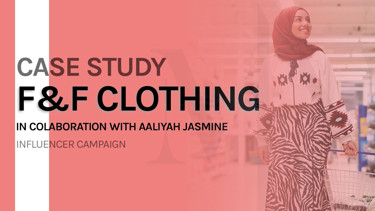 Case Study: F & F Modest Fashion Campaign