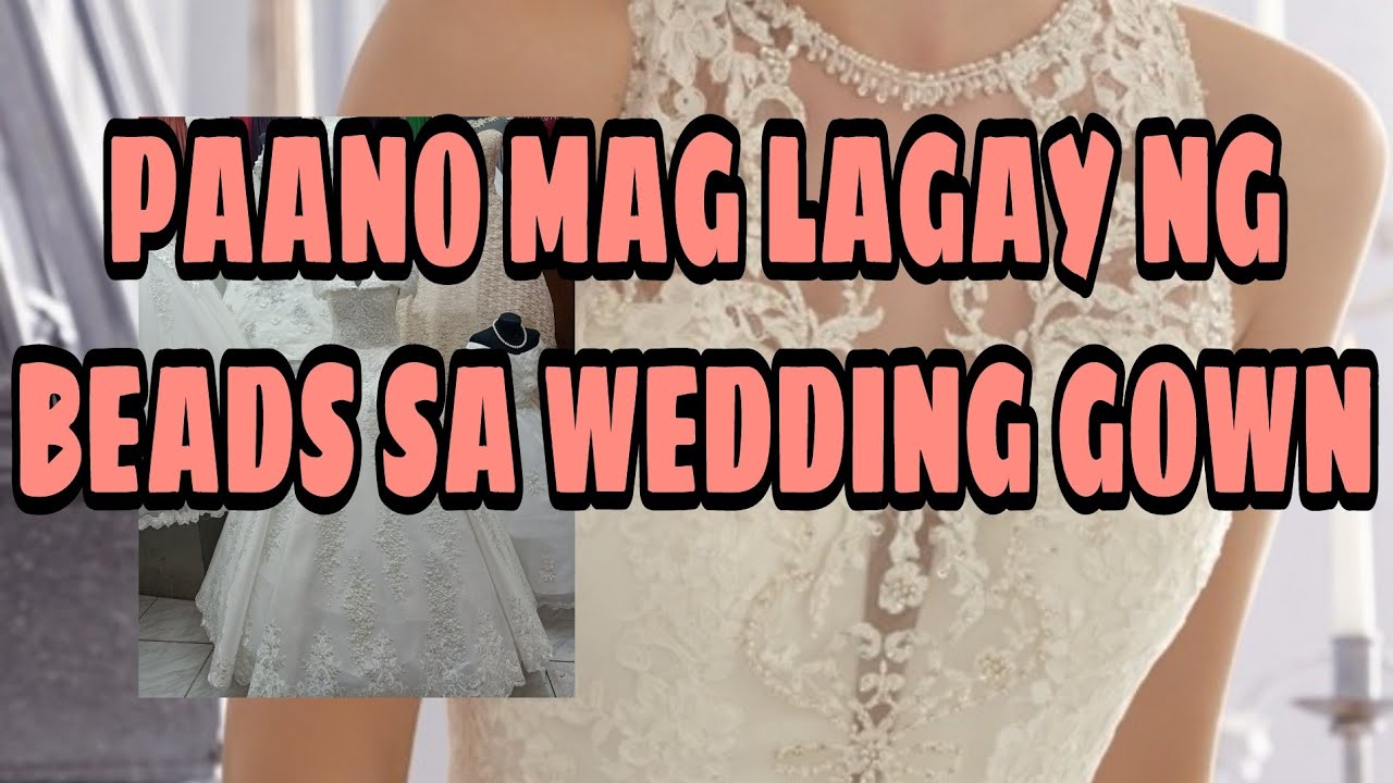 BEADS PARA SA GOWN PAANO MAG LAGAY NITO?