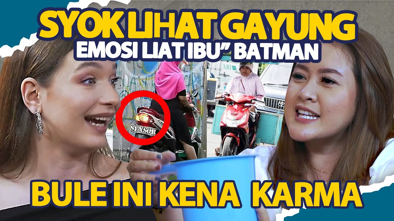BULE KENA KARMA ❗🤣 LAMI EMOSI LIAT IBU BATMAN... | SYOK LIAT GAYUNG (PART2) | KODE KOMPAS TV