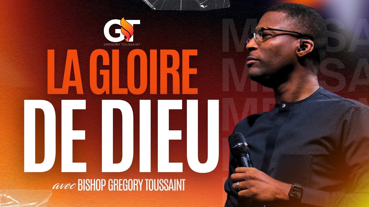Vous devez Tout Faire Pour La Gloire De Dieu | Bishop Gregory Toussaint | Message