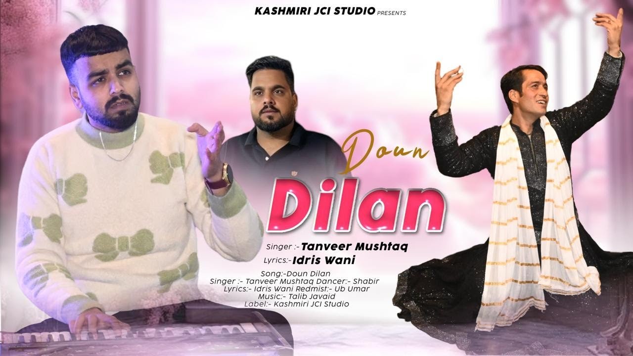 Doun Dilan | Tanveer Mushtaq | Idris Wani #kashmirijcistudio #jcistudio