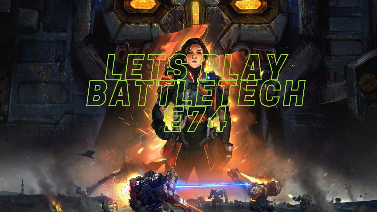 Battletech lets play-career-no commentary- going to hit the ammo E74