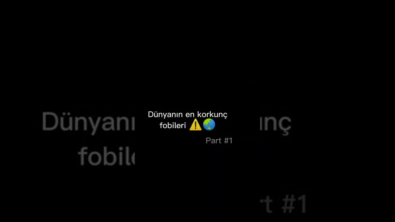 D&uuml;nyanın en korkun&ccedil; fobileri⚠️🌏