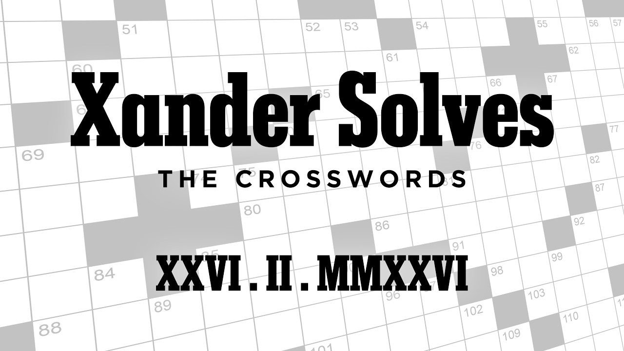 Thursday February 26th, 2026 | NYT Crossword | Xander Solves