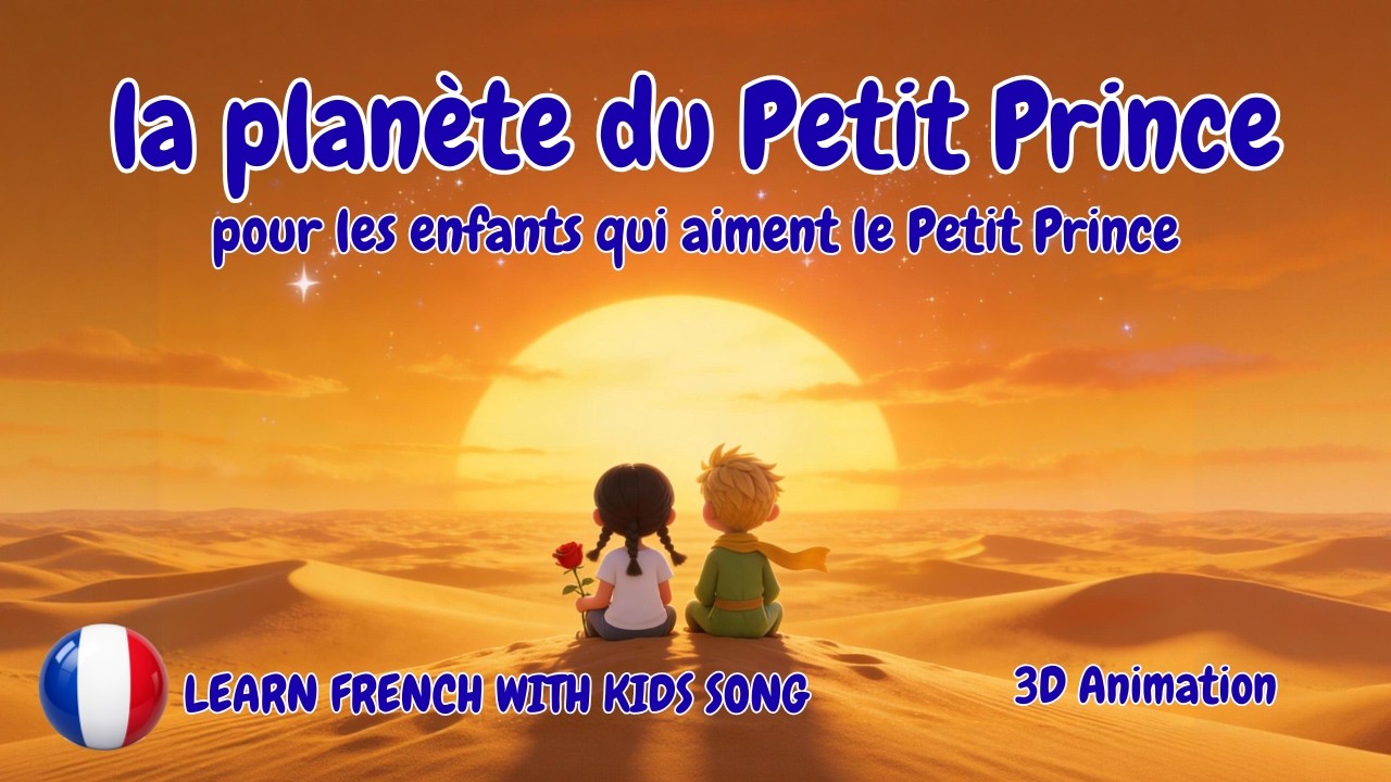 Où est la planète du Petit Prince 🌹 : Chanson Douce pour Enfants 🌙 3D Animation 4K
