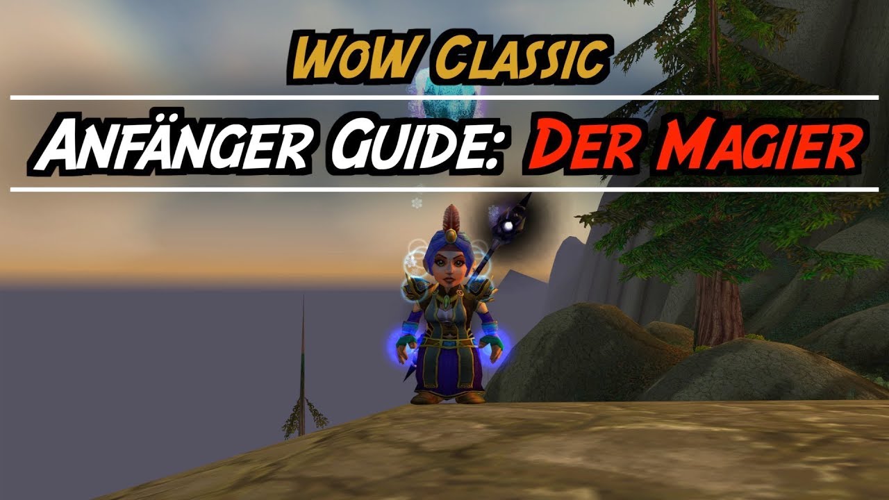 Der Magier in WoW Classic - Anf&auml;nger Guide | Defiler 😈