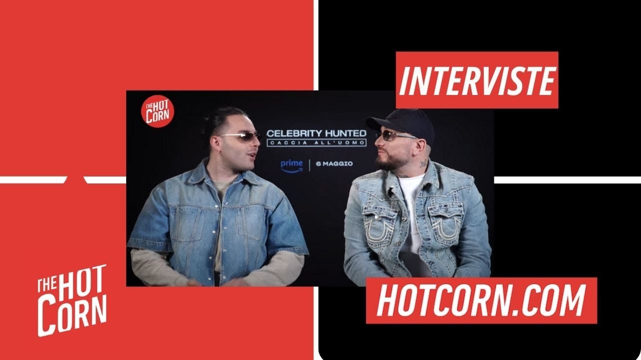 CELEBRITY HUNTED | Intervista a Ernia e Guè | HOT CORN
