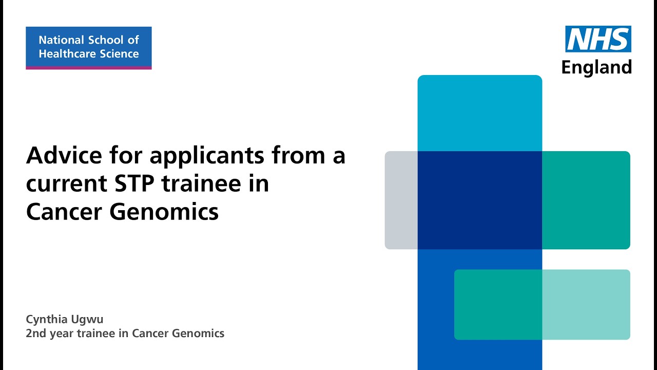 Advice for applicants from a current STP trainee in Cancer Genomics