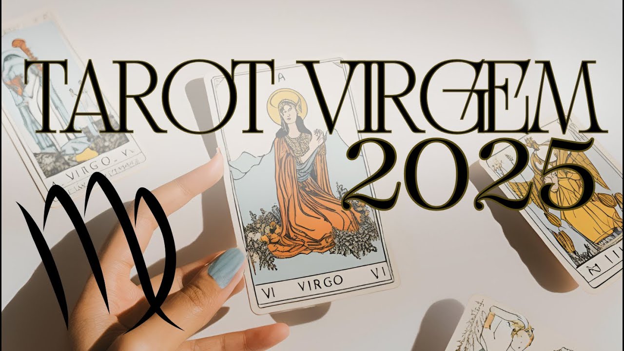 Virgem 2025: Grande Recome&ccedil;o na Sua Vida - Leitura de Tarot Reveladora!