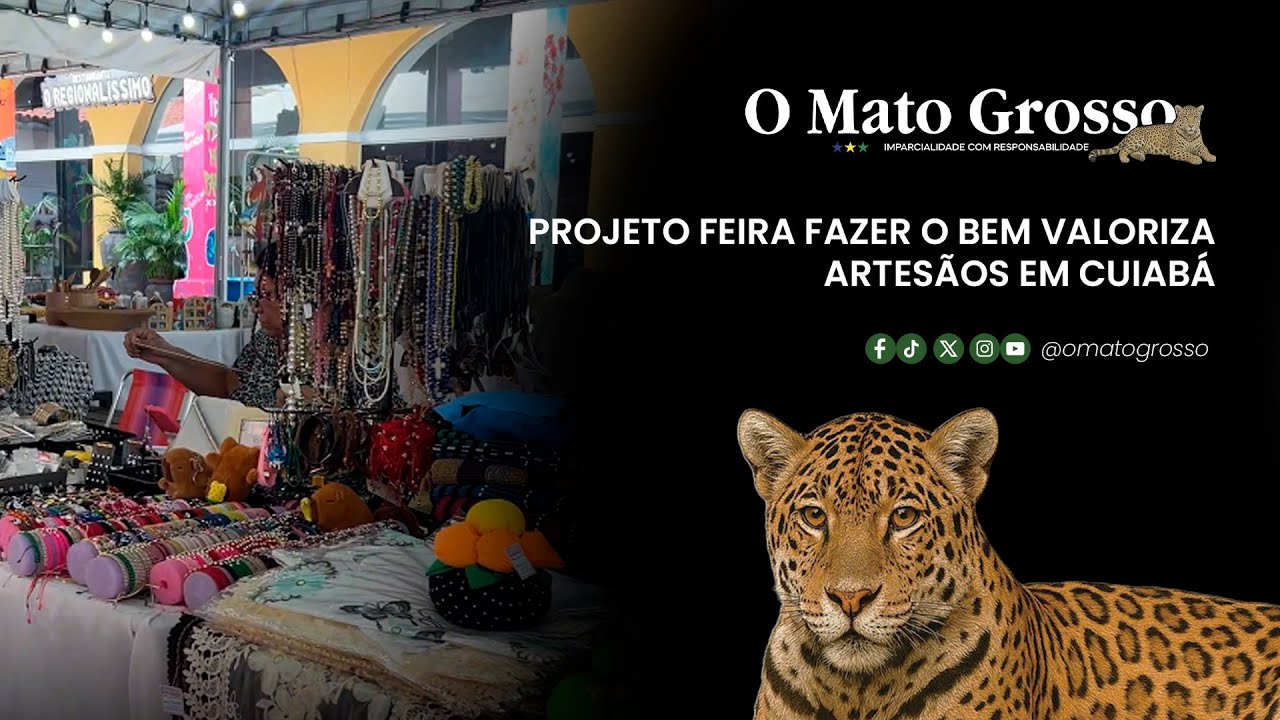 Projeto Feira Fazer o Bem valoriza artesãos em Cuiabá