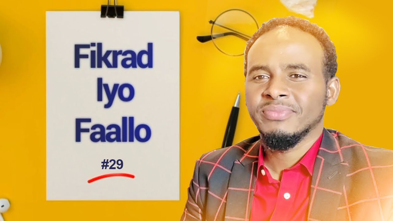 Fikrad Iyo Faallo # 29 | Sidee Dadka Ugu Kala Faa&rsquo;iidaystaan Fursadaha? 