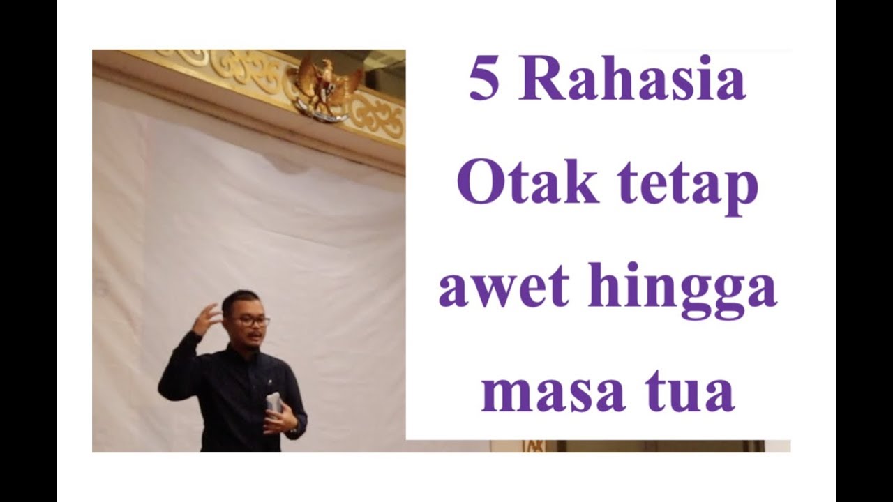 CARA MENJAGA OTAK tetap AWET hingga masa tua (ilmu neurologi dan psikologi)