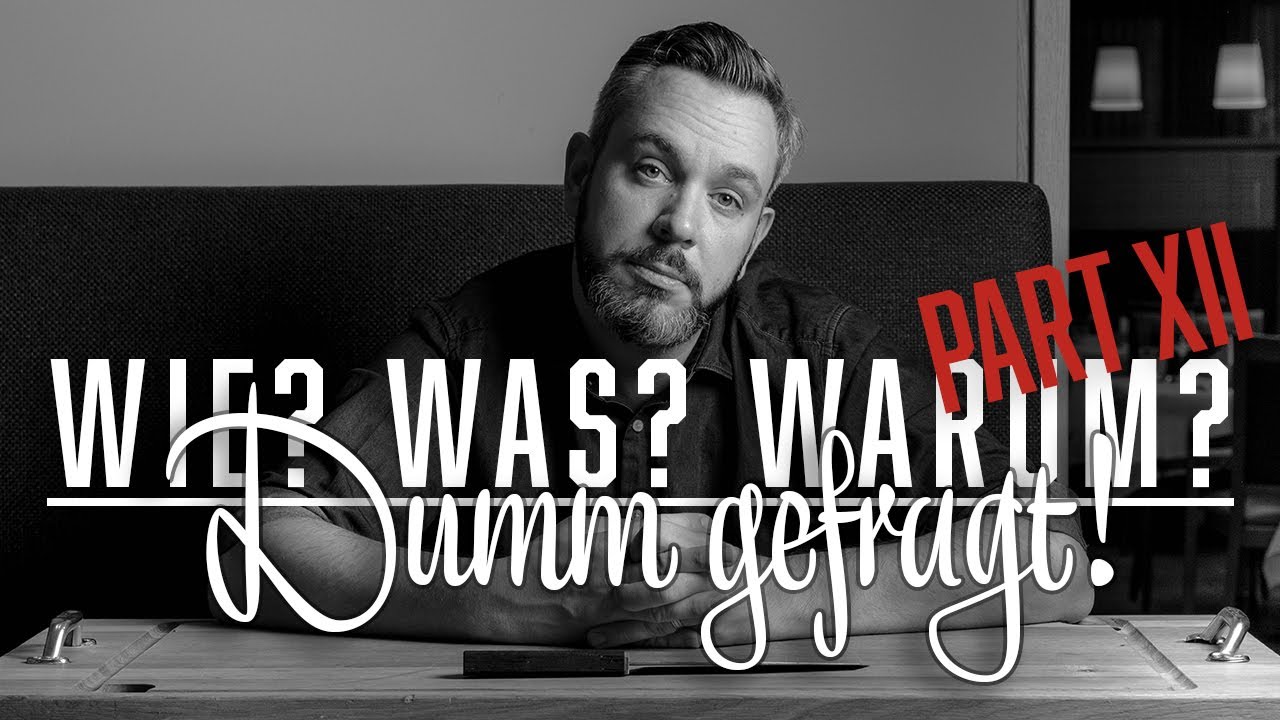 Dumm gefragt XII – Kochen im Tal