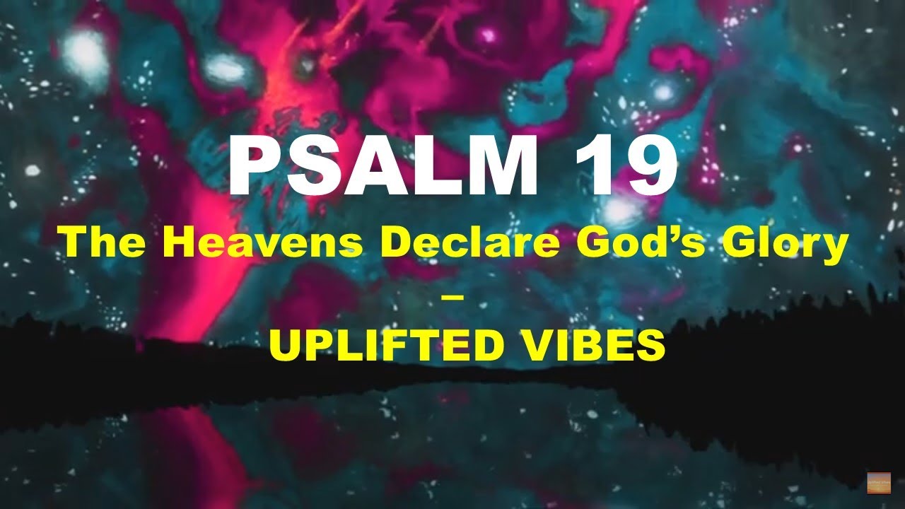 The Heavens Declare God's Glory | Psalm 19 Music Video