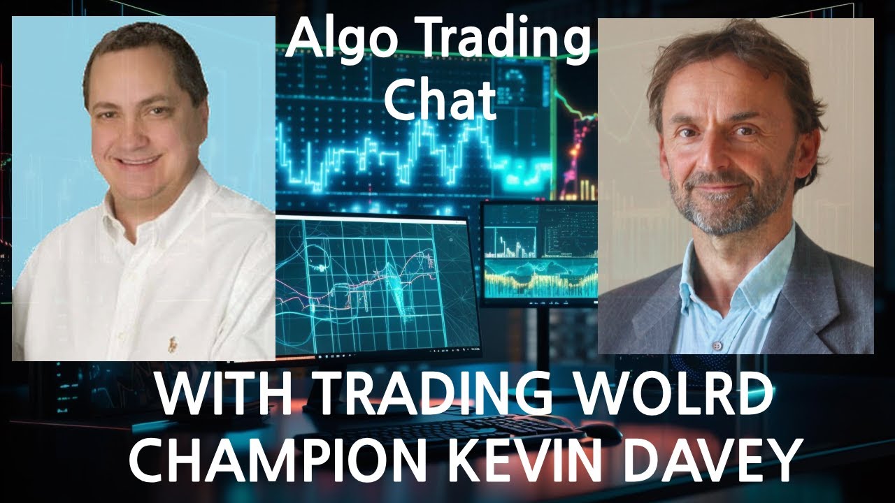 Chat With Kevin Davey - Algo Trading Part 1