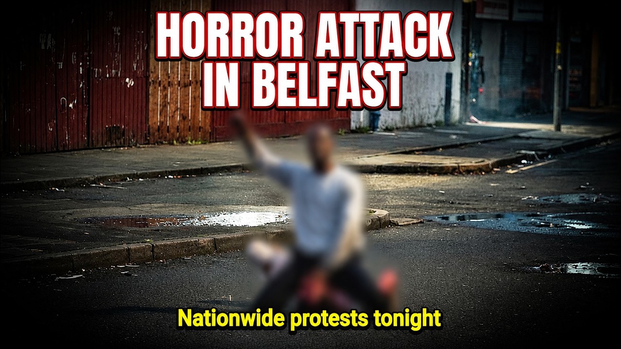 Horror Attack in Belfast, Nationwide Protest Tonight