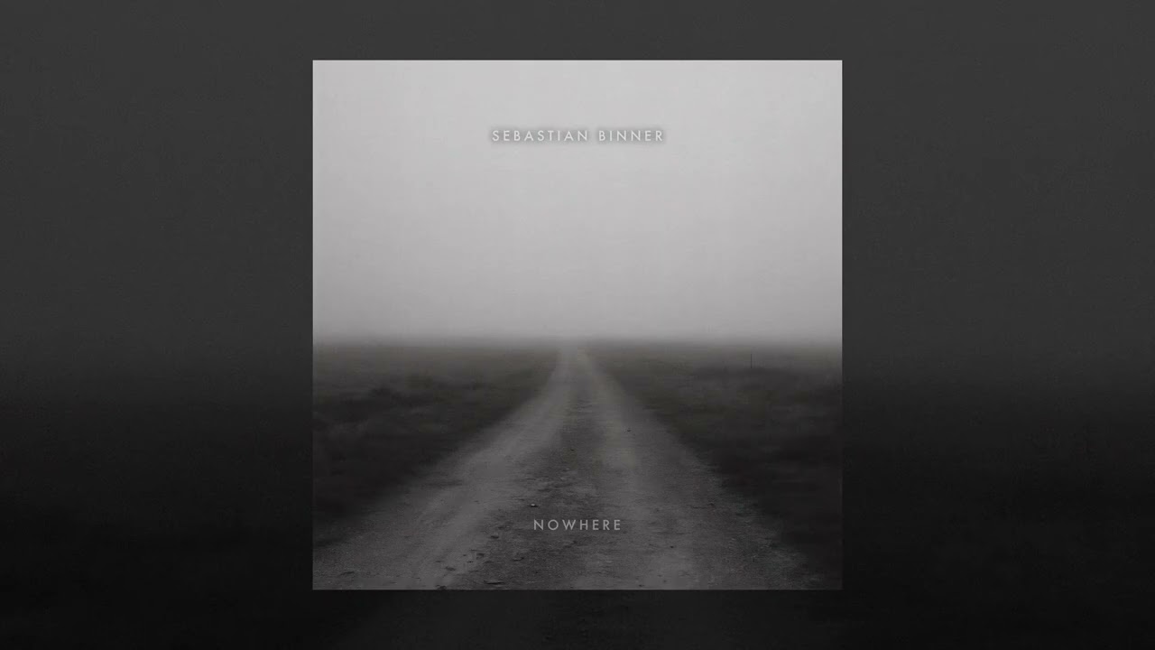 Sebastian Binner - Nowhere