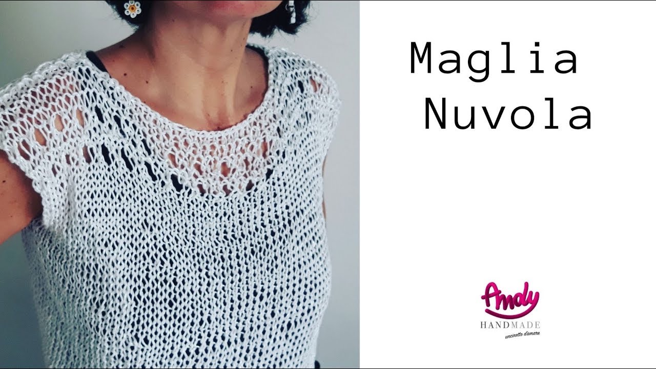TUTORIAL Maglia nuvola   ferri circolari/tradizionali - easy knit