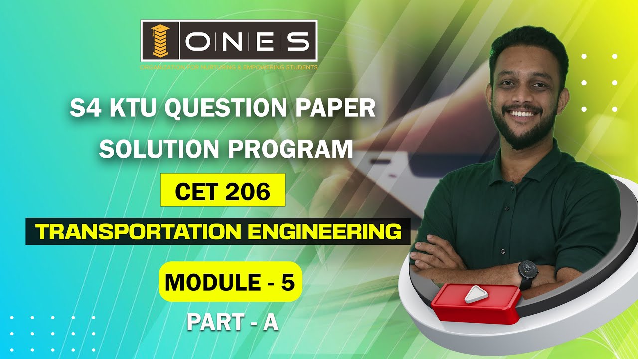 S4 KTU 2019 Scheme Question Paper Solution 2022 | Transportation Engineering | CET206 | Module 5