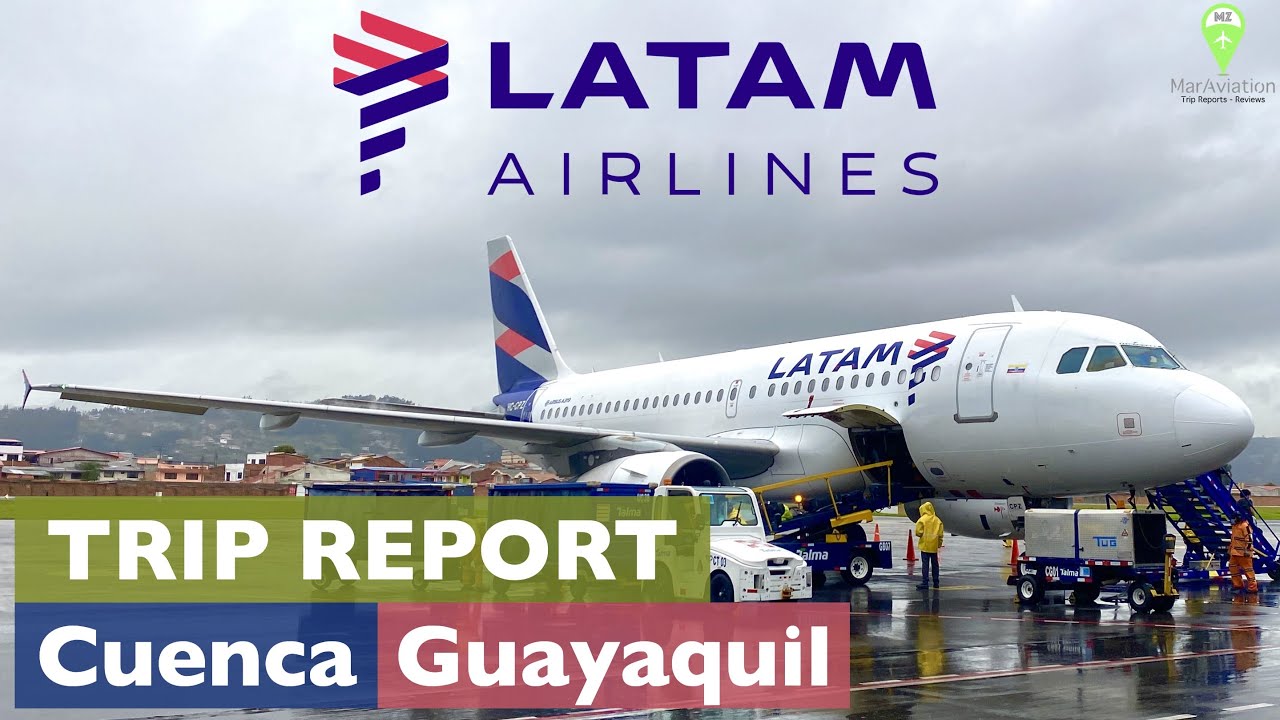 TRIP REPORT • Cuenca (CUE) - Guayaquil (GYE) • LATAM A319 (HC-CPZ) • 4K