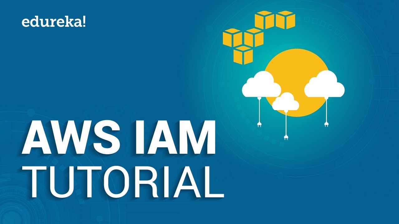 AWS IAM Tutorial | Identity And Access Management (IAM) | AWS Training Videos | Edureka