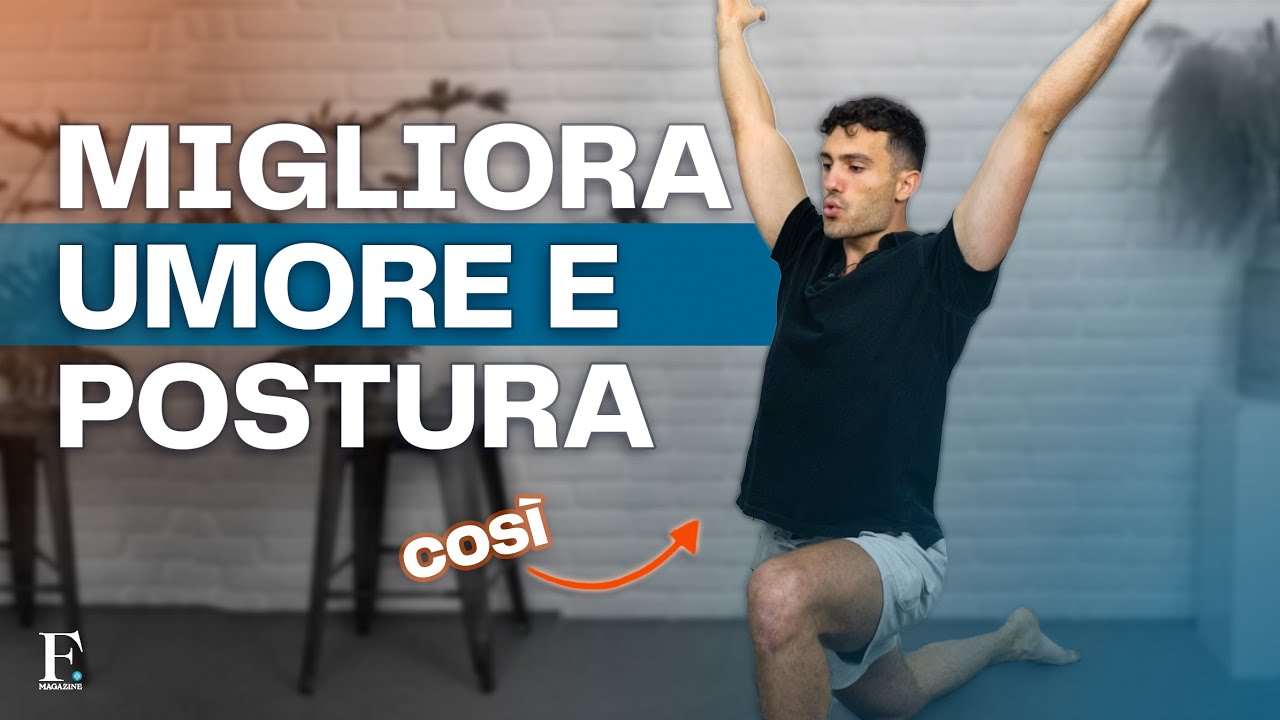 Migliora la tua POSTURA e il tuo UMORE con questi 2 ESERCIZI