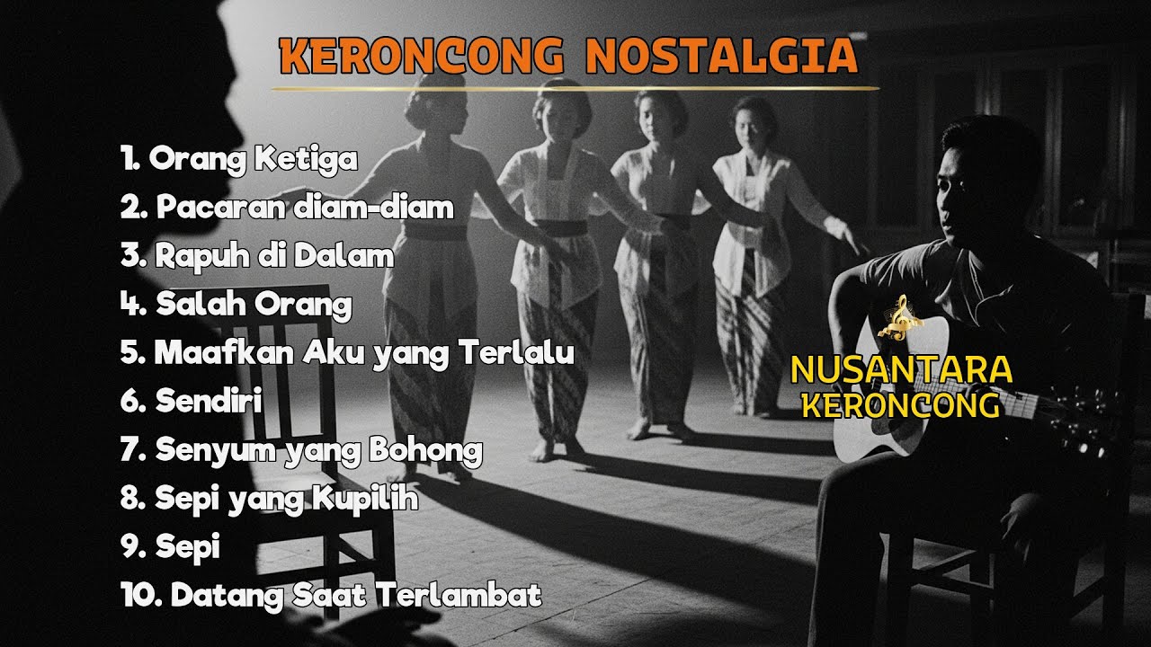 Lagu Keroncong Lawas Indonesia | Nostalgia Musik Indonesia yang Tak Pernah Pudar