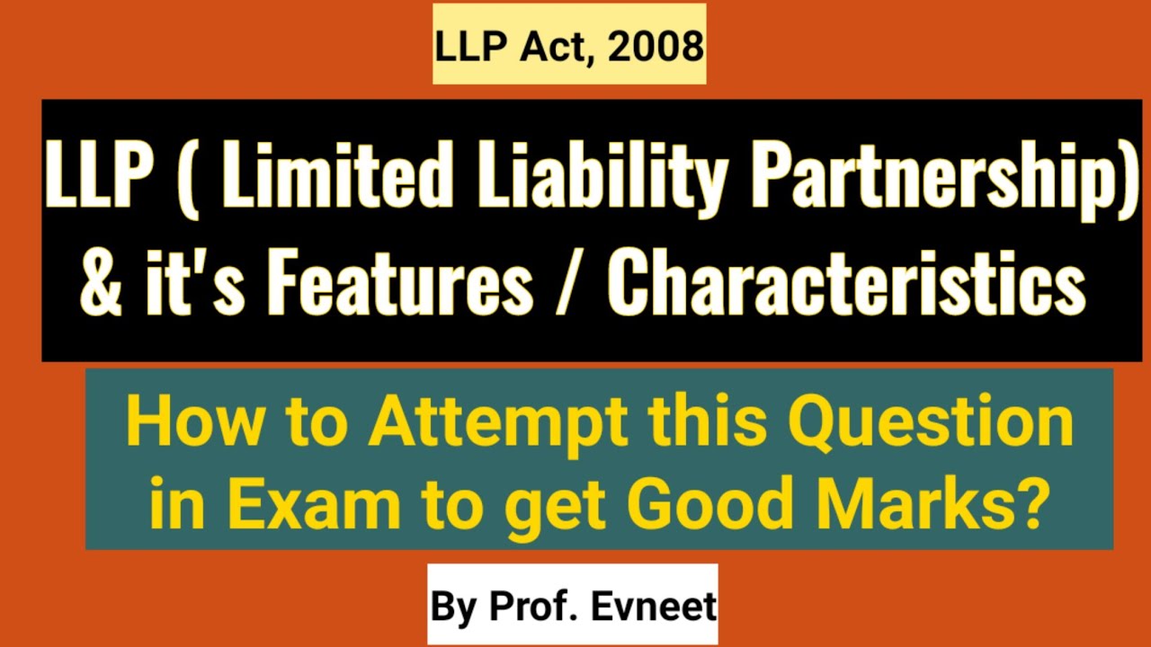 Limited Liability Partnership | LLP Act, 2008| Features of LLP | CA Foundation| Characteristics