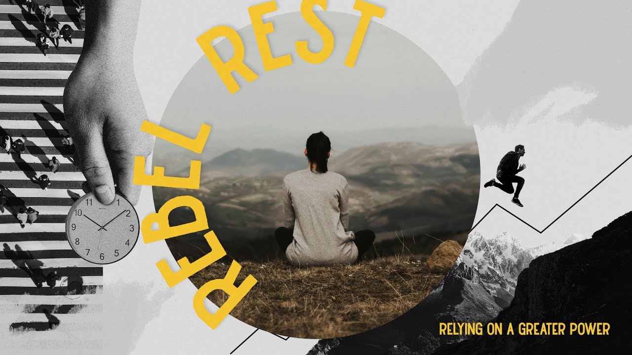 Rebel Rest - Sabbath & Captivity (Week 3)