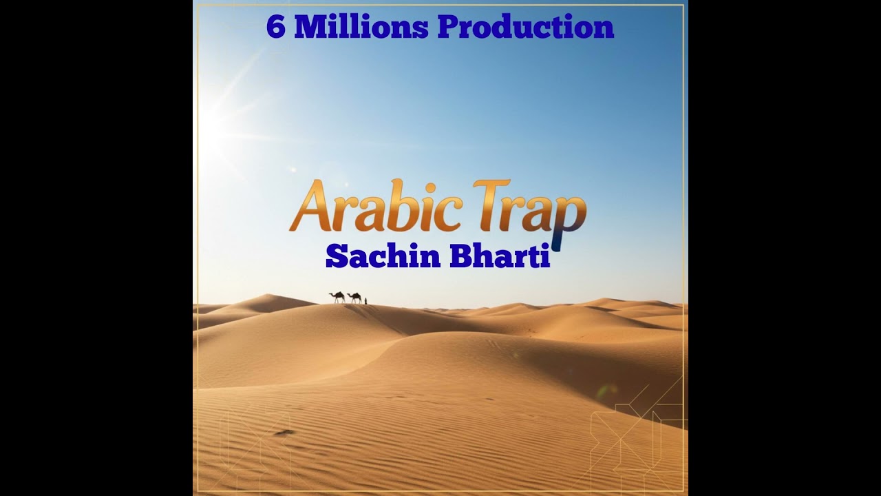 Arabic Trap,Sachin Bharti,6 Millions Production,Dhurandhar Type Music