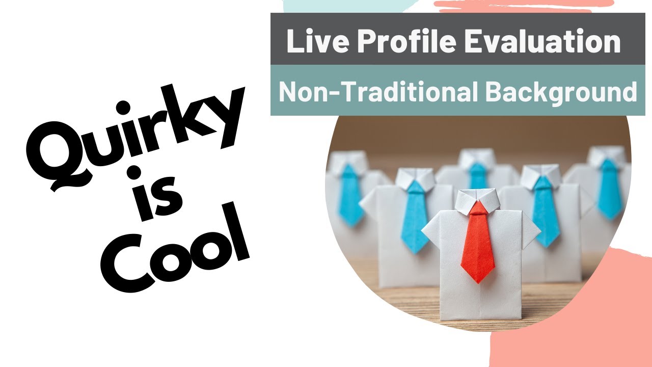 LIVE Profile Evaluation: Candidates with Non-Traditional Background