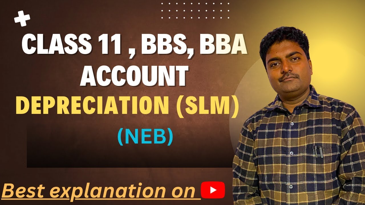 Depreciation SLM method || class 11 , BBS , BBA || Accountancy || neb || by st sir account || 