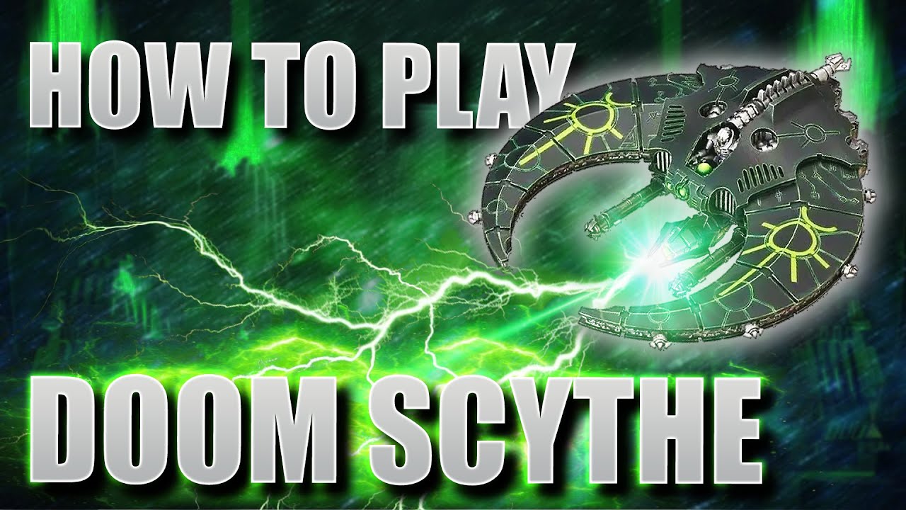 How to Play Necrons: Doom Scythe