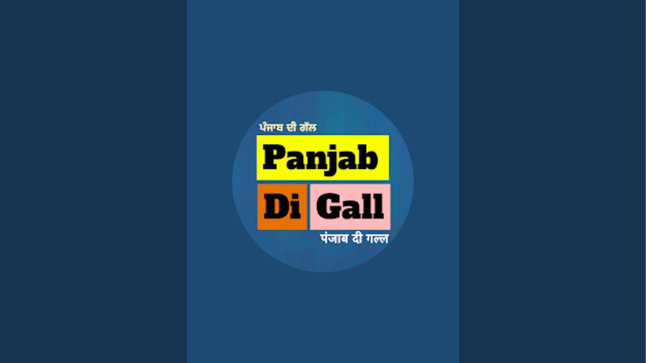 Panjab di gall is live!