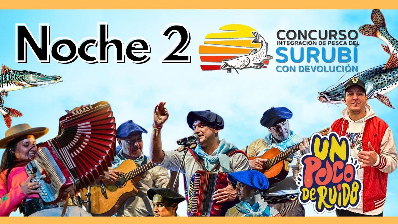 Noche 2 |🐟 XXVI Concurso Integraci&oacute;n de Pesca del Surub&iacute; con devoluci&oacute;n &ndash; Ituzaing&oacute;, Corrientes