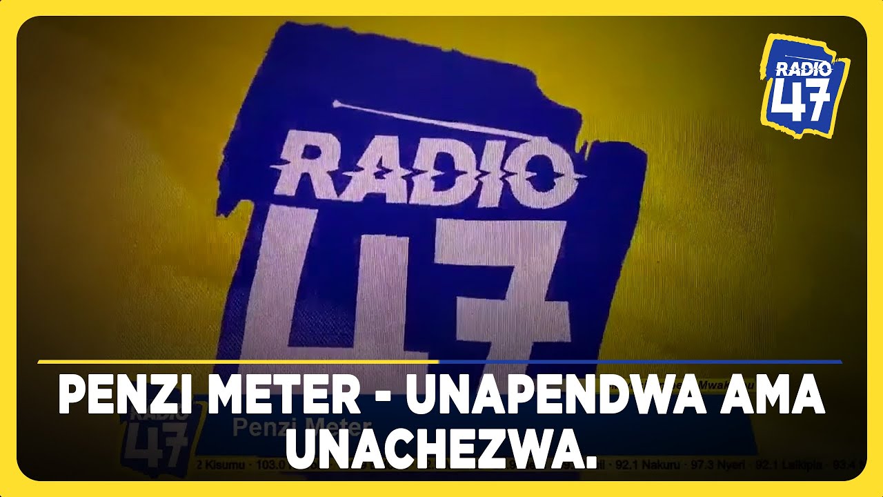 Penzi Meter - Unapendwa ama unachezwa.