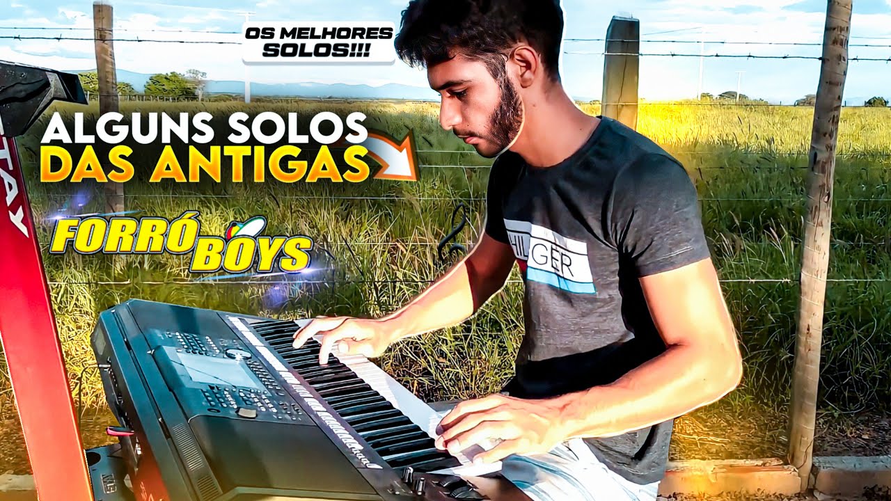 SOLOS FORRÓBOYS DAS ANTIGAS NO TECLADO - SÓ AS MELHORES