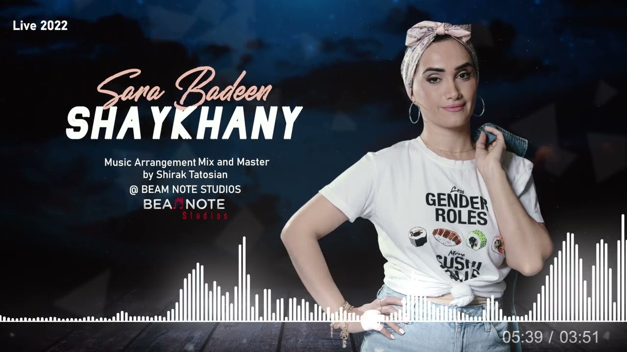 SARA BADEEN - SHAYKHANI LIVE (2022)