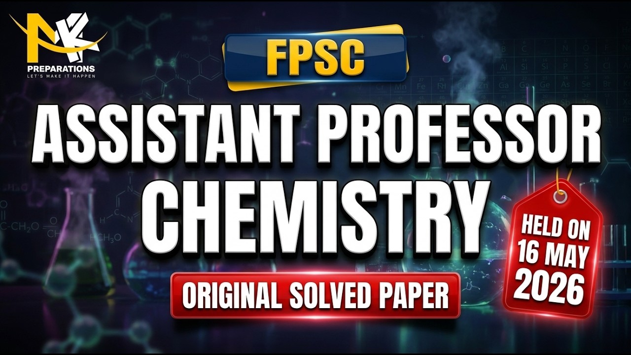 FPSC Assistant Professor Chemistry Solved Paper 2026 | Held on 16 May |Complete MCQs| Original Paper
