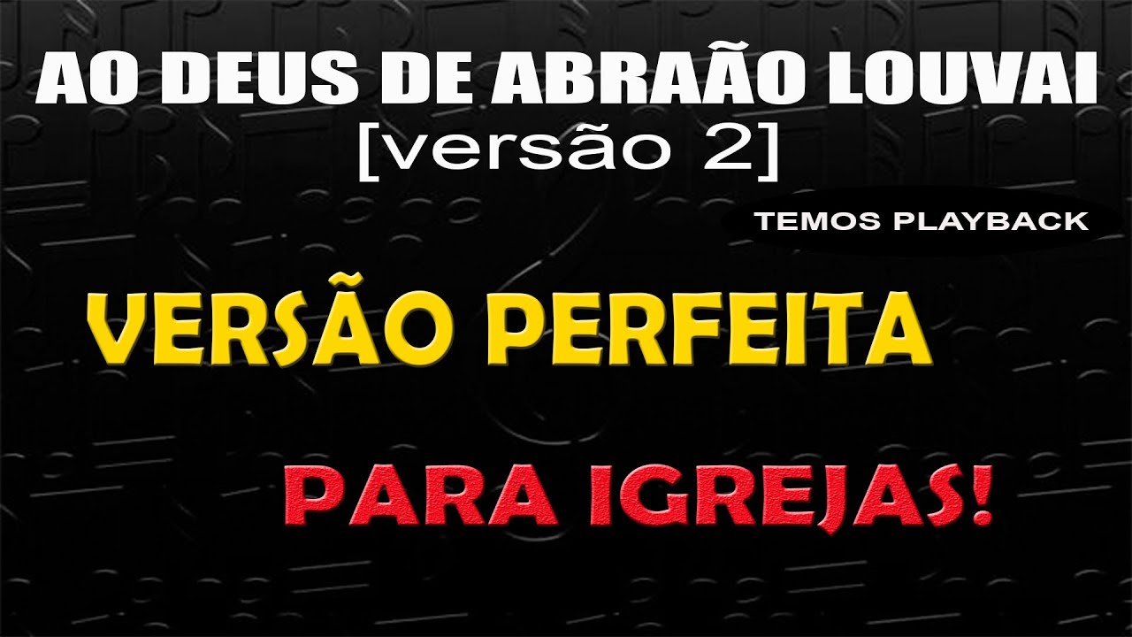 HINO 14 (HINARIO CULTO CRISTÃO) - AO DEUS DE ABRAÃO LOUVAI [versão 2]