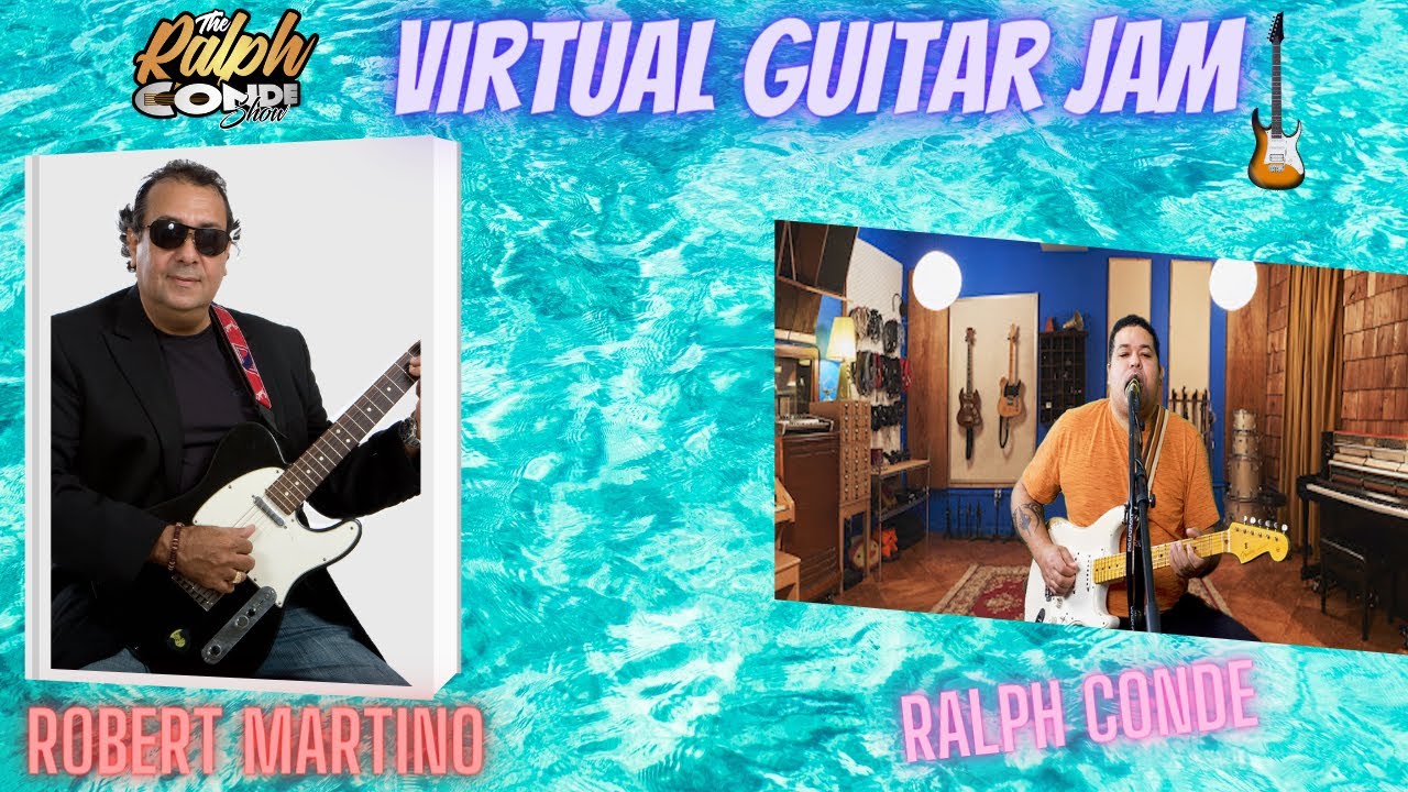 Virtual Guitar Jam Robert Martino / Ralph Conde