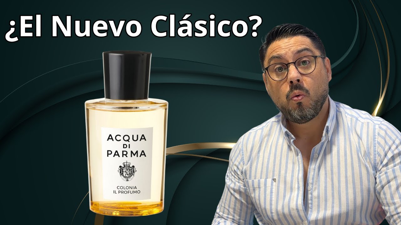 Nueva Acqua di Parma Colonia Il Profumo  ¿El Nuevo Clásico Italiano? Primeras Impresiones ✨”