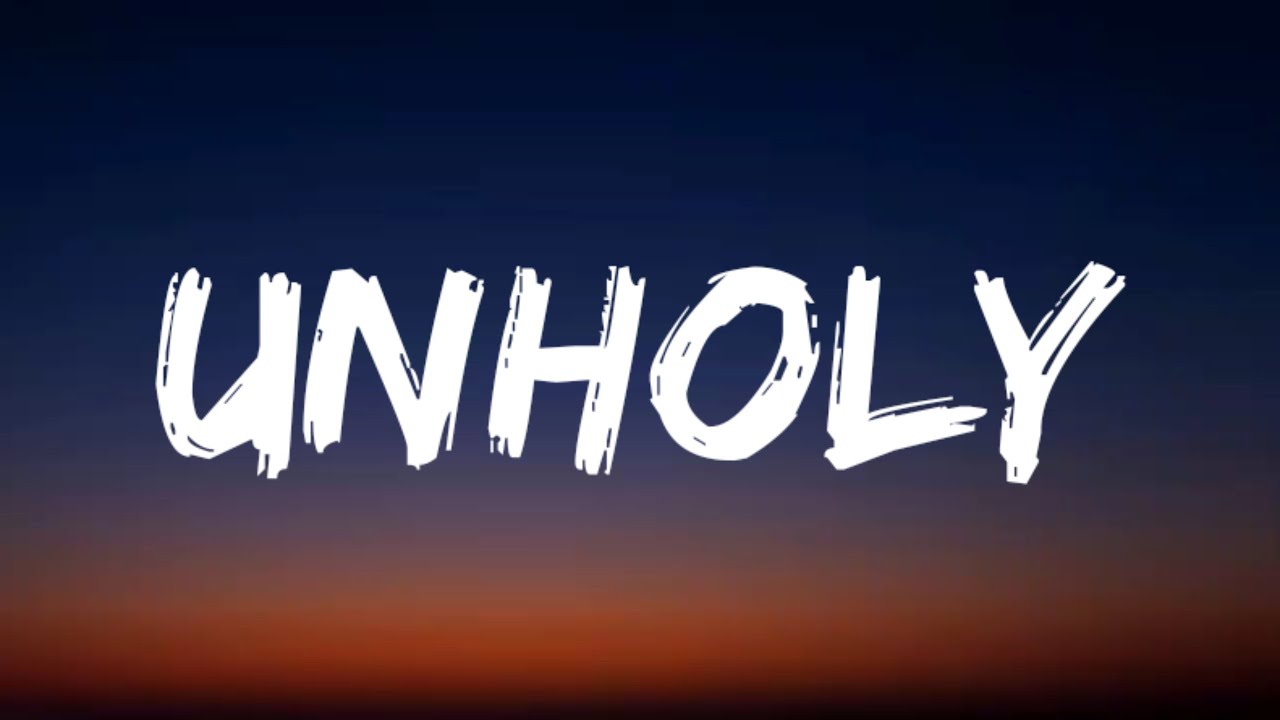 Sam Smith - Unholy (Lyrics) ft. Kim Petras | 