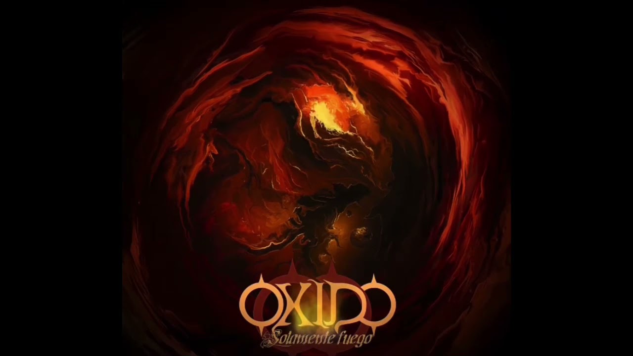 OXIDO - Solamente Fuego
